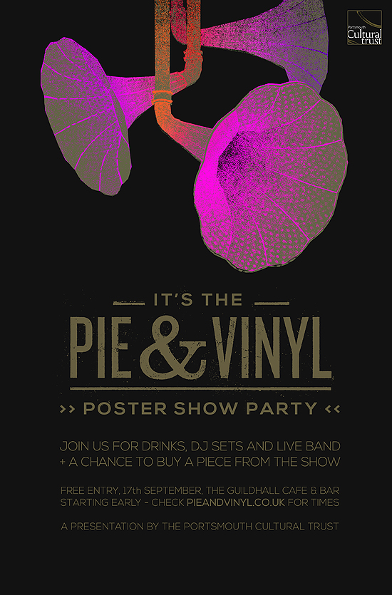 pie and vinyl poster show party - live bands and djs - a chance to buy framed exhibition artworks